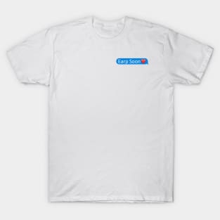 Earp Soon - Bubble T-Shirt